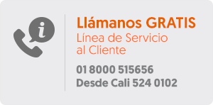 Llámanos GRATIS línea de servicio al cliente 01 8000 515656. Desde Cali 5240102