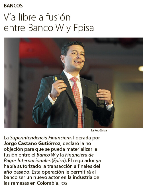 Vía libre a fusión entre Banco W y Fpisa.
